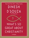 Cover image for What's So Great about Christianity